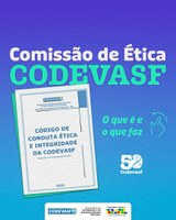 Comissão de Ética Codevasf - O que é e o que faz.jpg