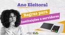 Ano Eleitoral - Regras para instituições e servidores.jpg