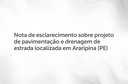 Nota de esclarecimento sobre projeto de pavimentação e drenagem de estrada localizada em Araripina (PE).png